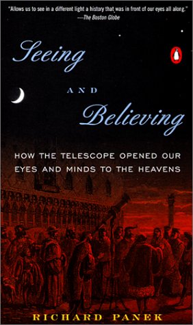 Seeing and Believing: How the Telescope Opened Our Eyes and Minds to the Heavens (9780613268929) by [???]