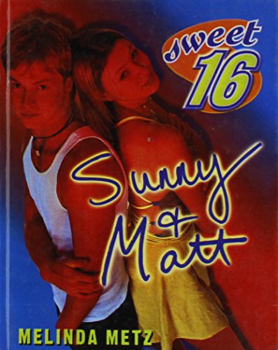 Sunny and Matt (9780613271158) by Melinda Metz