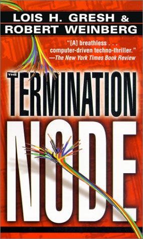 Termination Node (9780613272049) by Gresh, Lois H.