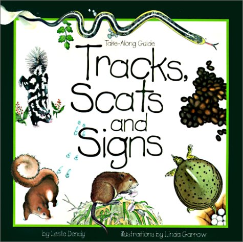 Tracks, Scats and Signs - Leslie Dendy; L. Dendy