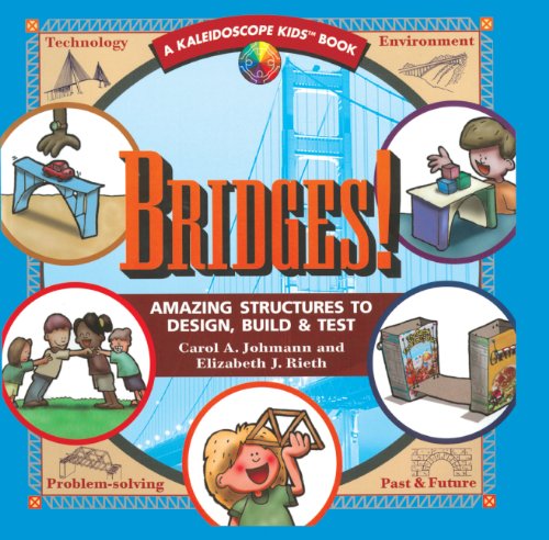 Beispielbild fr Bridges! Amazing Structures To Design, Build And Test (Turtleback School & Library Binding Edition) (Kaleidoscope Kids Books) (Kaleidoscope Kids Books (Pb)) zum Verkauf von SecondSale