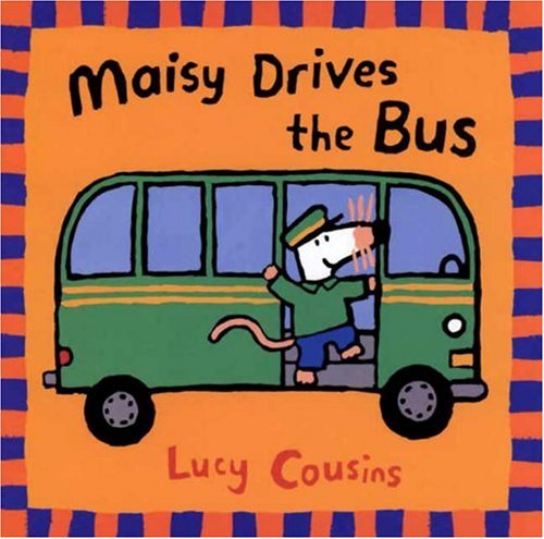 Maisy Drives the Bus (Maisy Books) (9780613279611) by Cousins, Lucy