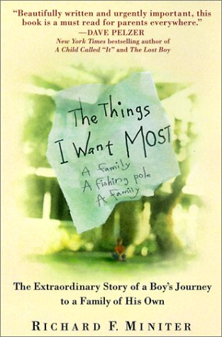 9780613280990: The Things I Want Most : The Extraordinary Story of a Boy's Journey to a Family of His Own