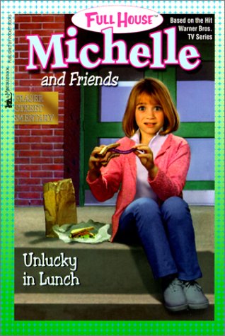 Unlucky in Lunch (Full House Michelle) (9780613281195) by Cathy East Dubowski
