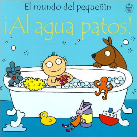 Al Agua Patos!/Baby's Bathtime (9780613282734) by Fiona Watt
