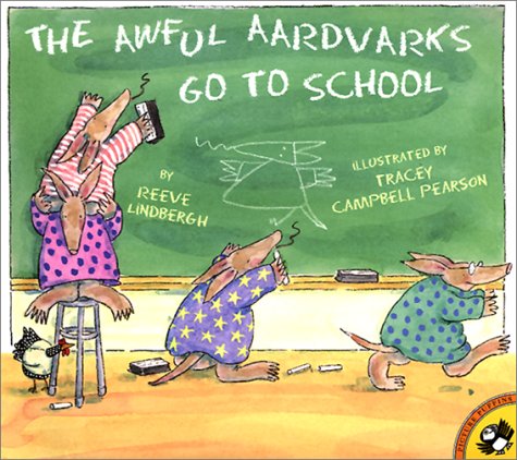 Awful Aardvarks Go to School by Reeve Lindbergh: Good