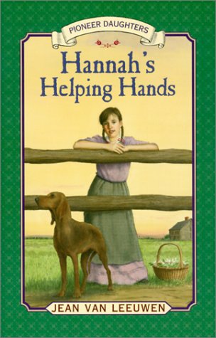 9780613285148: Hannah's Helping Hands (Pioneer Daughters)