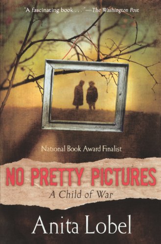 No Pretty Pictures : A Child of War - Lobel, Anita