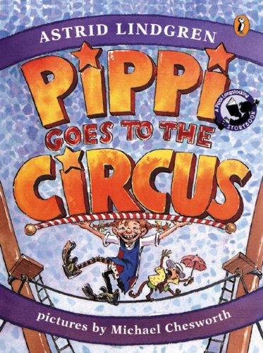 Pippi Goes To The Circus (Turtleback School & Library Binding Edition) (9780613286084) by Lindgren, Astrid