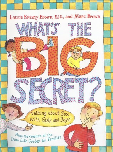 Stock image for What's the Big Secret?: Talking about Sex with Girls and Boys for sale by ThriftBooks-Atlanta
