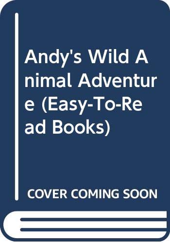 Imagen de archivo de Andy's Wild Animal Adventure (Easy-To-Read Books) a la venta por Bookmans