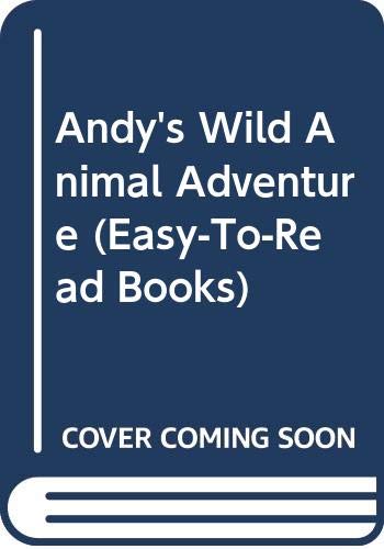 Stock image for Andy's Wild Animal Adventure (Easy-To-Read Books) for sale by Bookmans