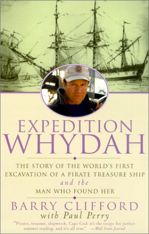 Imagen de archivo de Expedition Whydah The Story of the World's First Excavation of a Pirate Treasure Ship and the Man Who Found Her a la venta por From Away Books & Antiques