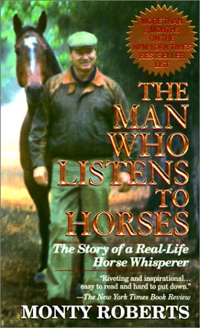 The Man Who Listens To Horses (Turtleback School & Library Binding Edition) (9780613289412) by Roberts, Monty
