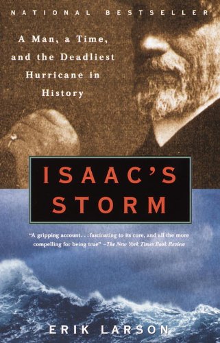 Imagen de archivo de Isaac's Storm: A Man, a Time, and the Deadliest Hurricane in History a la venta por ThriftBooks-Dallas