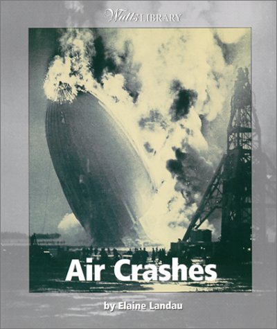 Air Crashes (9780613293891) by Elaine Landau