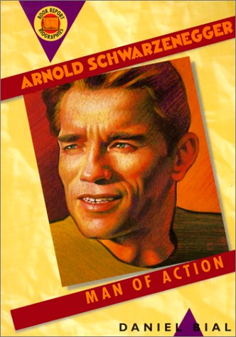 Stock image for Arnold Schwarzenegger: Man of Action (Book Report Biographies) for sale by Goldstone Books