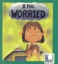 I Feel Worried (Kids Corner Kid-to-Kid Books) (9780613304986) by Moses, Brian