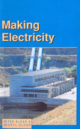 Making Electricity: Focus, Systems, Materials (Little Blue Readers. Set 5) (9780613305891) by Sloan, Peter