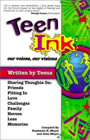 Teen Ink: Our Voices, Our Visions (Turtleback School & Library Binding Edition) (9780613307772) by Meyer, Stephanie