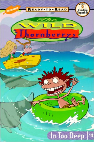 9780613313575: In Too Deep (Wild Thornberry's Ready-To-Read)