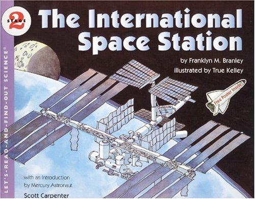 The International Space Station (Let's-Read-And-Find-Out Science: Stage 2) (9780613313605) by Franklyn Mansfield Branley