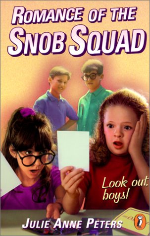Romance of the Snob Squad (9780613316460) by Julie Anne Peters