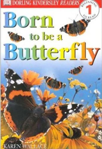 Born To Be A Butterfly (Turtleback School & Library Binding Edition) (9780613323345) by Wallace, Karen