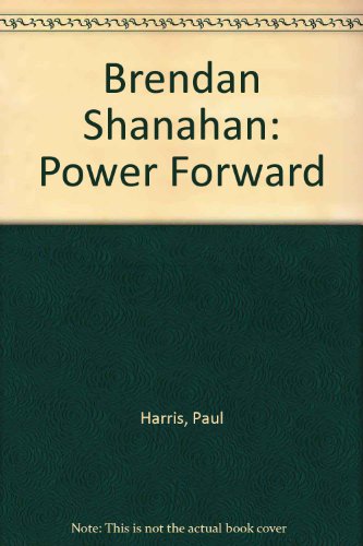 Brendan Shanahan: Power Forward (9780613323420) by Harris, Paul