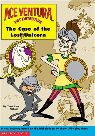 The Case of the Lost Unicorn (Ace Ventura) (9780613323789) by Jesse Leon McCann