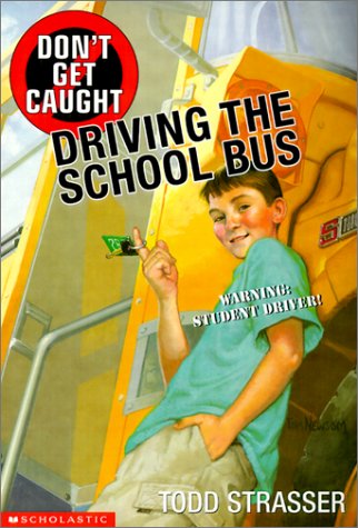 Don't Get Caught Driving the School Bus (9780613324809) by [???]