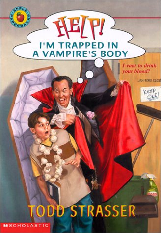 Help! I'm Trapped in a Vampire's Body (9780613326360) by Todd Strasser