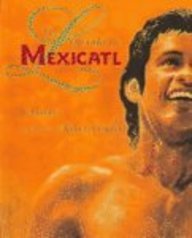 Leyenda De Mexicatl/Legend of Mexicatl (9780613327756) by [???]