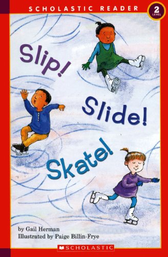 Slip! Slide! Skate (9780613330640) by [???]