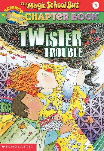 Twister Trouble (The Magic School Bus Chapter Book, No. 5) (9780613331708) by Schreiber, Anne