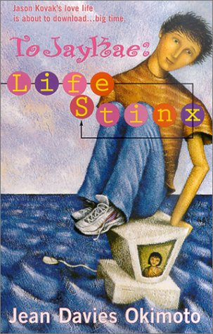 To Jaykae: Life Stinx - Okimoto, Jean Davies