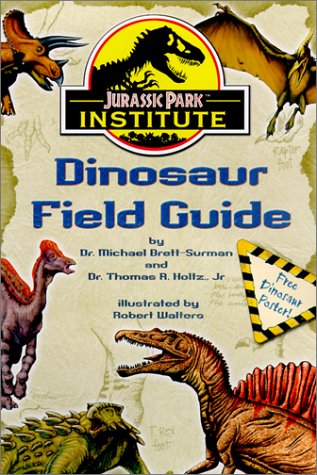 Dinosaur Field Guide (Jurassic Park Institute) (9780613338059) by [???]