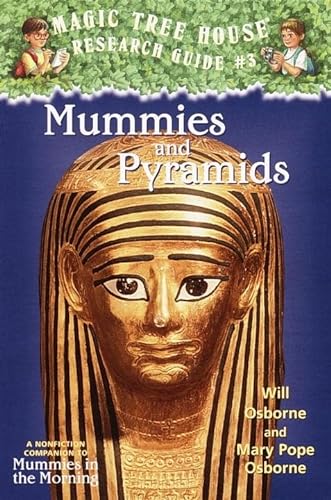 Beispielbild fr Mummies And Pyramids: A Nonfiction Companion To "Mummies In The Morning": A Nonfiction Companion to Magic Tree House #3: Mummies in the Morning (Magic Tree House Research Guides) zum Verkauf von Booksavers of MD