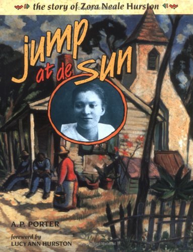 Jump at De Sun: The Story of Zora Neale Huston (9780613339186) by [???]