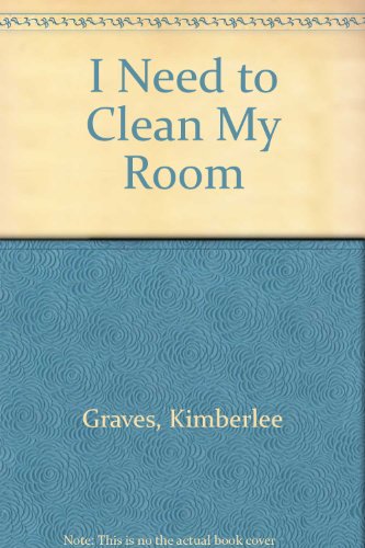 I Need To Clean My Room (Turtleback School & Library Binding Edition) (9780613342742) by Litzinger, Rosanne