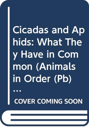 Imagen de archivo de Cicadas and Aphids: What They Have in Common a la venta por ThriftBooks-Dallas