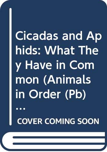 Stock image for Cicadas and Aphids: What They Have in Common for sale by ThriftBooks-Dallas