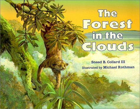 Forest In The Clouds (Turtleback School & Library Binding Edition) (9780613351218) by Collard, Sneed B.