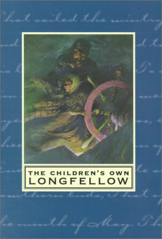 Children's Own Longfellow - Longfellow, Henry Wadsworth