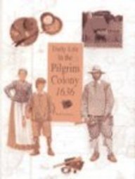 Daily Life in the Pilgrim Colony 1636 (9780613355018) by [???]