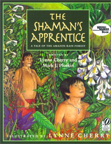 Shaman's Apprentice (9780613355667) by Lynne Cherry; Mark J. Plotkin