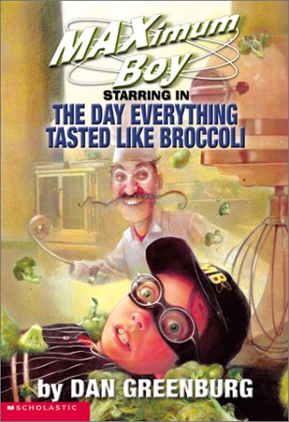 Day Everything Tasted Like Broccoli (9780613357708) by Dan Greenburg