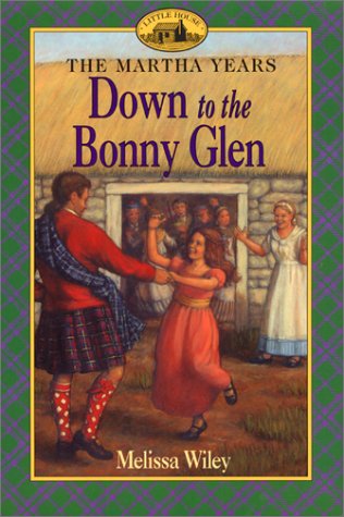 Down to the Bonny Glen (9780613358033) by Melissa Wiley