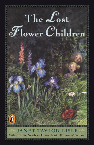 Lost Flower Children (Turtleback School & Library Binding Edition) (9780613359757) by Lisle, Janet Taylor