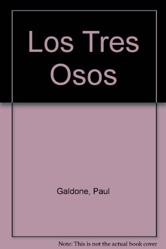 Los Tres Osos (9780613360432) by Paul Galdone